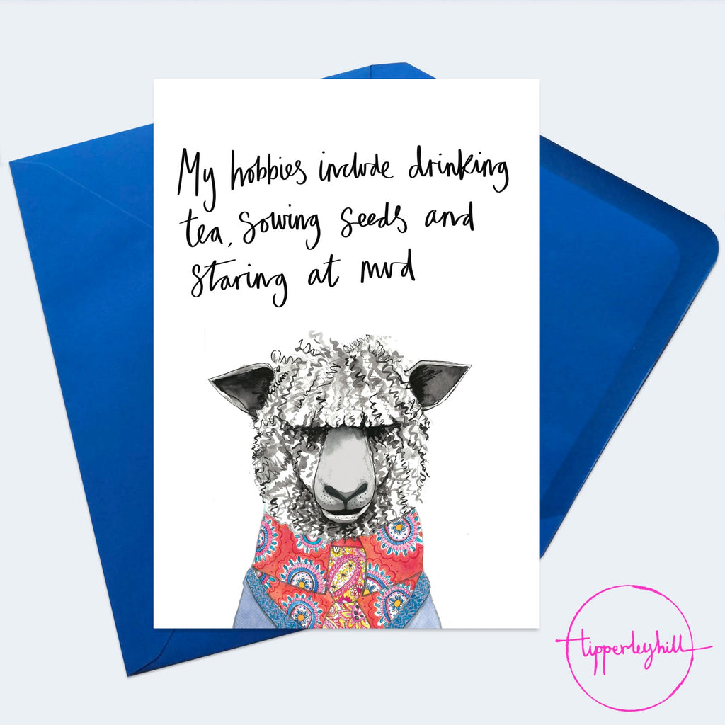 Card, AS131MUD, Sheep, ‘My hobbies include drinking tea, sowing seeds and staring at mud’