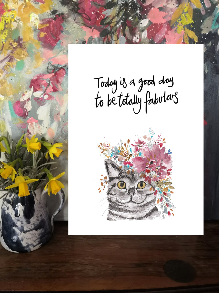 Printed quote animal print. A4 Storm the tabby cat print ‘Today is a good day to be totally fabulous’