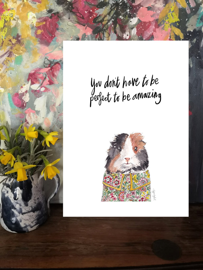 Printed quote animal print. A4 Zandie the Guinea pig print ‘You don’t have to be perfect to be amazing’