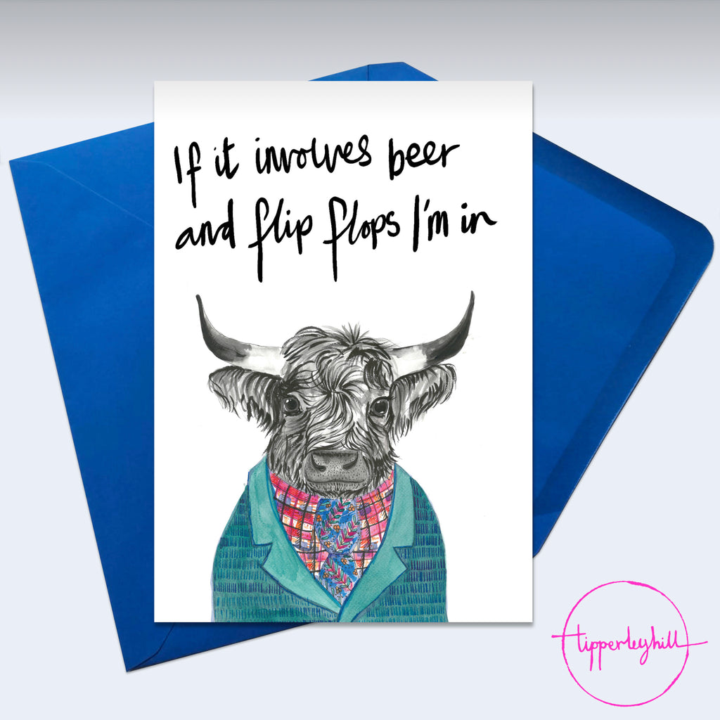Card, AS54BEER, Mike highland cow card ’If it involves beer and flip flops I’m in’