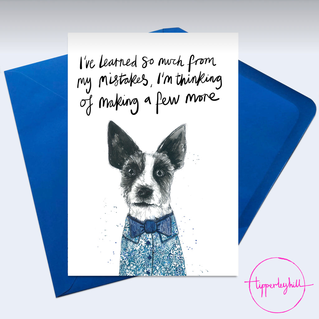 Card, AS66MISTAKES, Troy the Jack Russell, ‘I’ve learned so much from my mistakes, I’m thinking of making a few more’
