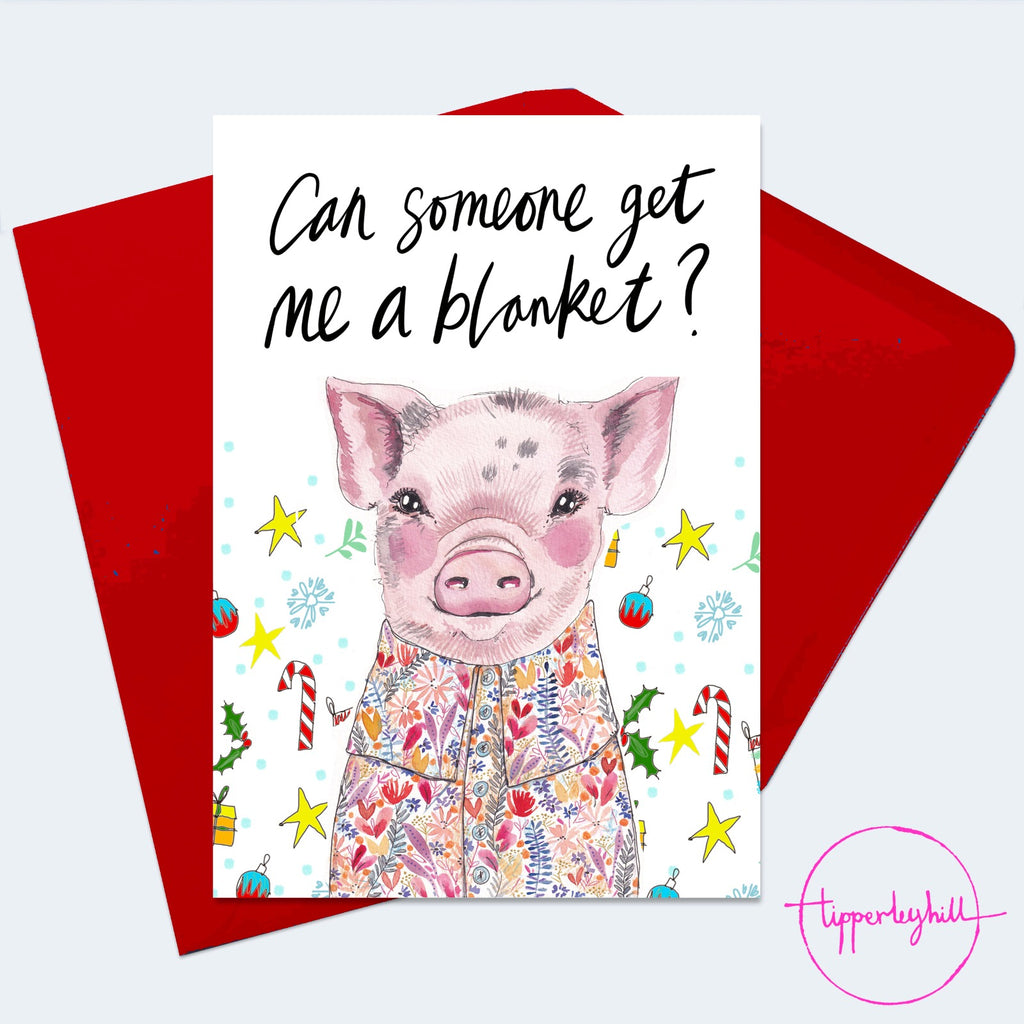 Christmas Card, XMAS21, Piglet Christmas card, ‘Can someone get me a blanket?’