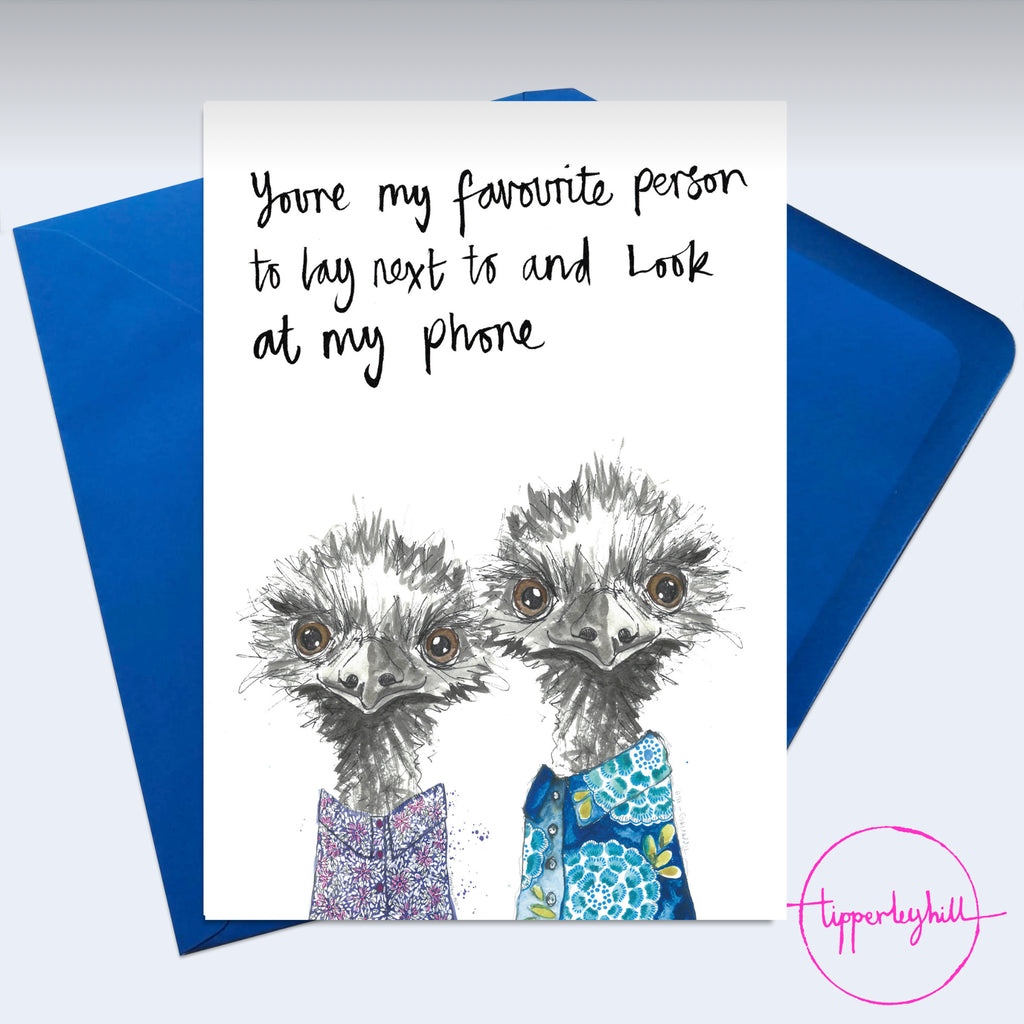 Card, AS17PHONE, Phone emus, ‘You are my favourite person to lay next to and look at my phone’