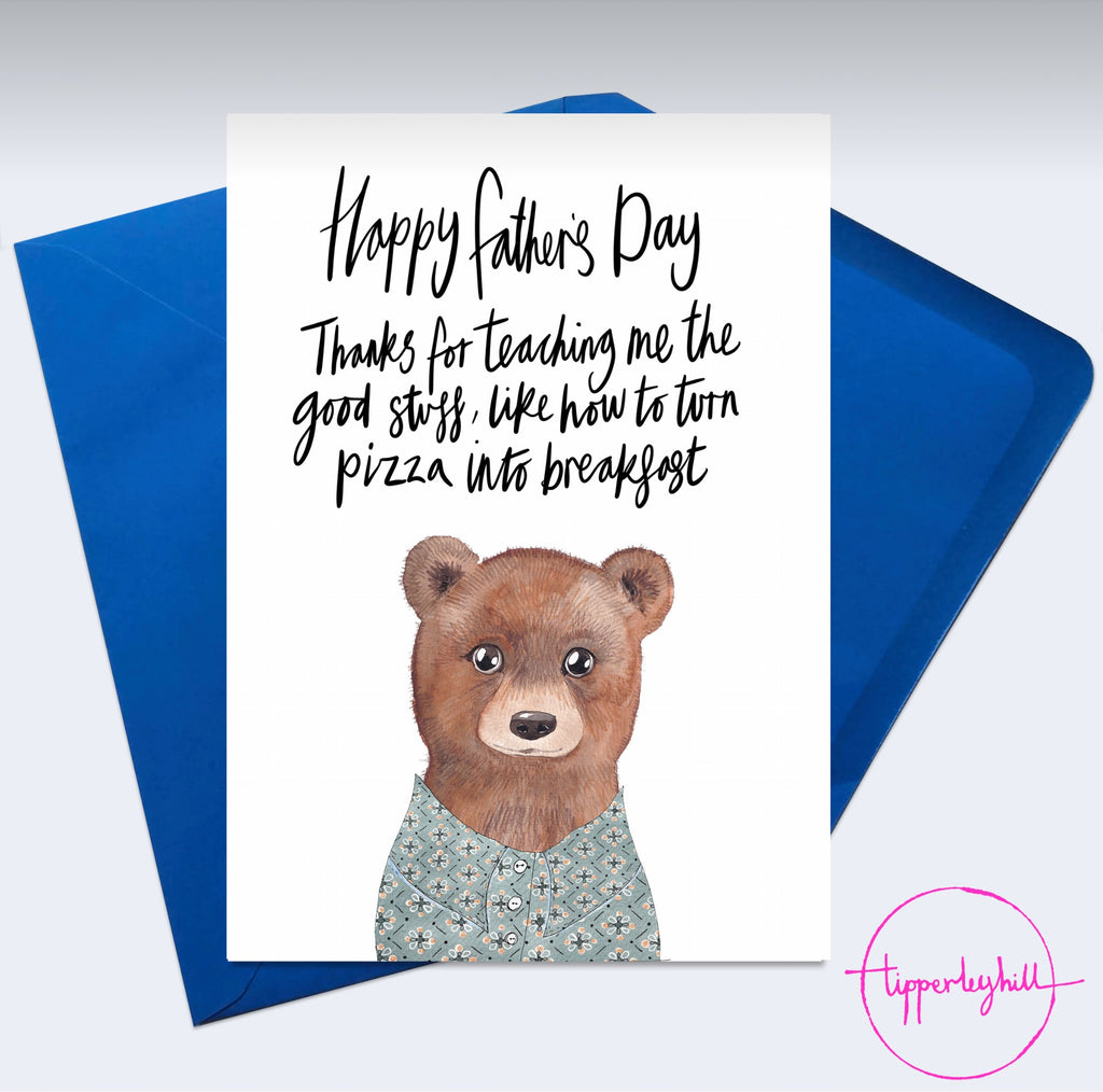 Card, AS106PIZZA Bear, ‘Happy Father’s Day Thanks for teaching me the good stuff, like how to turn pizza into breakfast’
