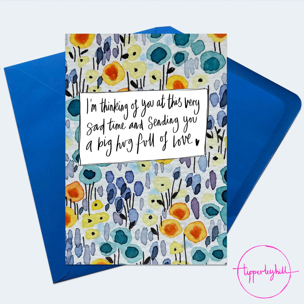 QU03, Quote card, ‘I’m thinking of you at this very sad time and sending you a big hug full of love’ greeting card