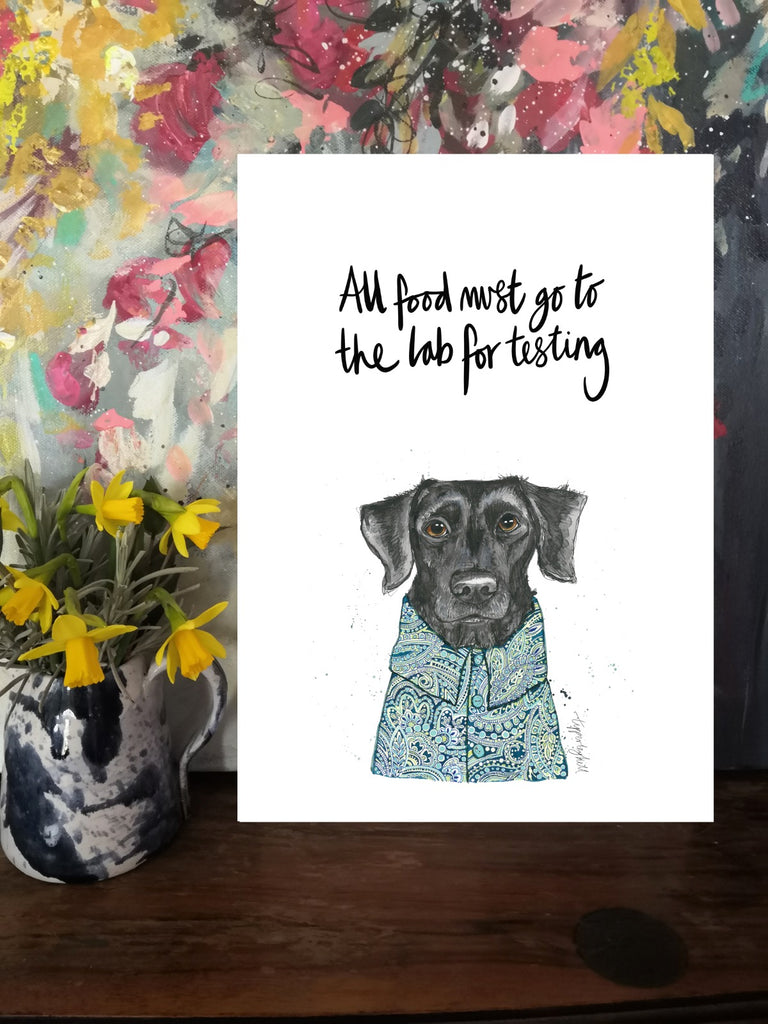 Printed quote animal print. A4 Skip black lab ’All food must go to the lab for testing’