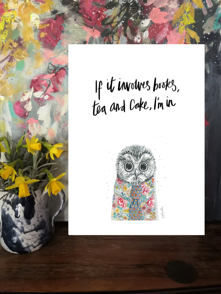 Printed quote animal print. A4 Oscar owl print ‘If it involves books, tea and cake, I’m in’